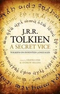 A Secret Vice : Tolkien on Invented Languages