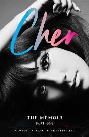 Cher: The Memoir, Part One