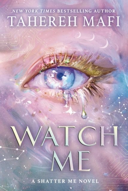 Watch Me (Shatter Me:The New Republic)