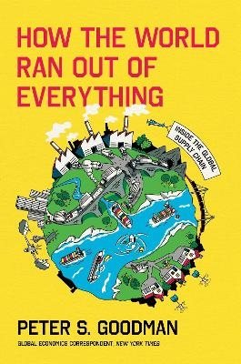 How the World Ran Out of Everything