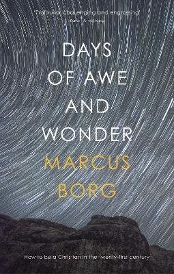Days of awe and wonder - how to be a christian in the twenty-first century