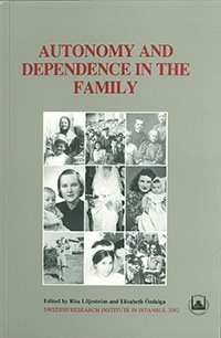 Autonomy and Dependence in the Family : Turkey and Sweden in Critical Perspective