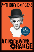 A Clockwork Orange 50 year Anniversary Edition