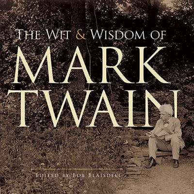Wit and wisdom of mark twain