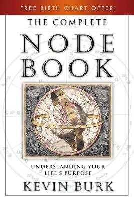 The Complete Node Book: Understanding Your Life