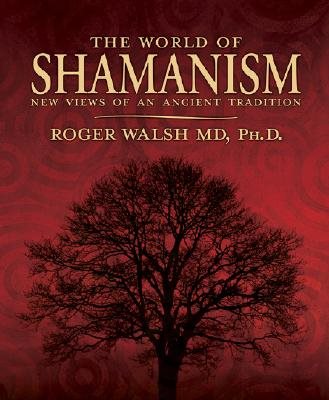 World of shamanism - new views of an ancient tradition