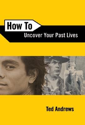 How to Uncover Your Past Lives