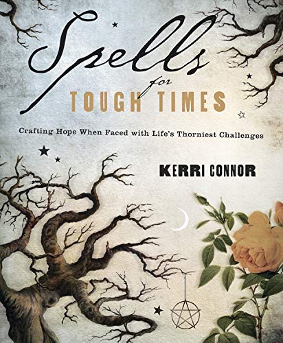 Spells for Tough Times: Crafting Hope When Faced with Life