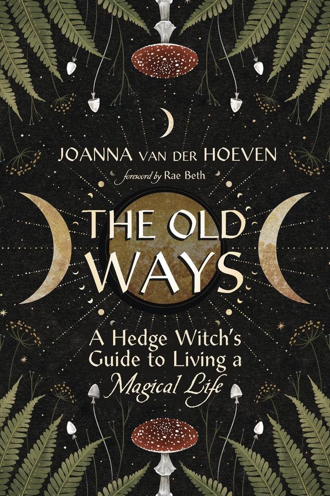 The Old Ways: A Hedge Witch