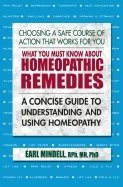 What you must know about homeopathic remedies - a concise guide to understa