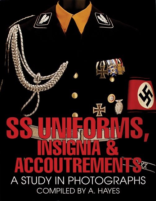 Ss uniforms, insignia and accoutrements - a study in photographs