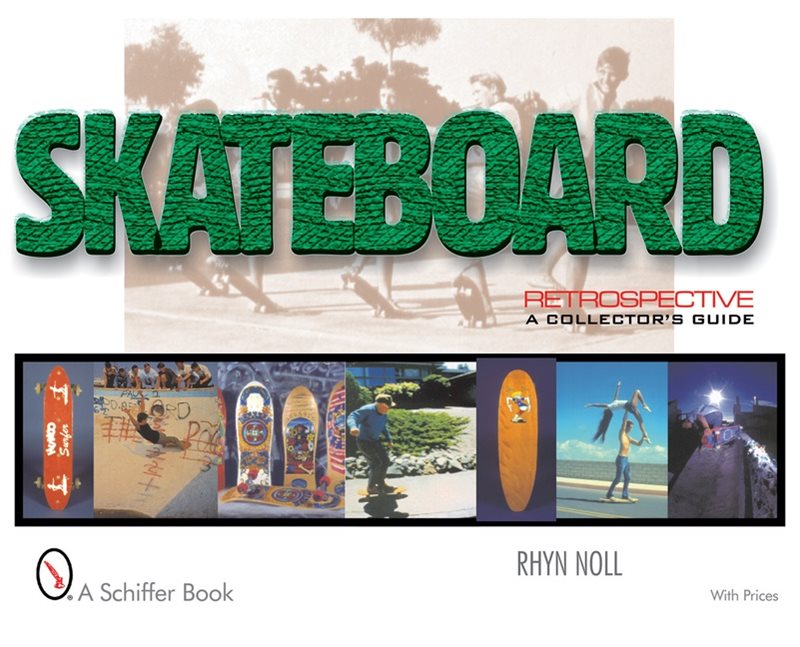 Skateboard Retrospective : A Collector