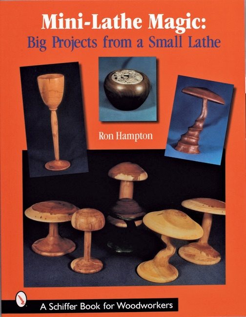 Mini Lathe Magic : Big Projects from a Small Lathe