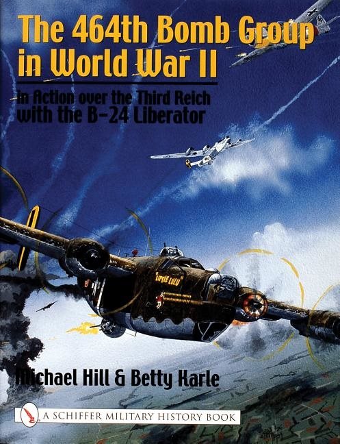 The 464th Bomb Group In World War Ii