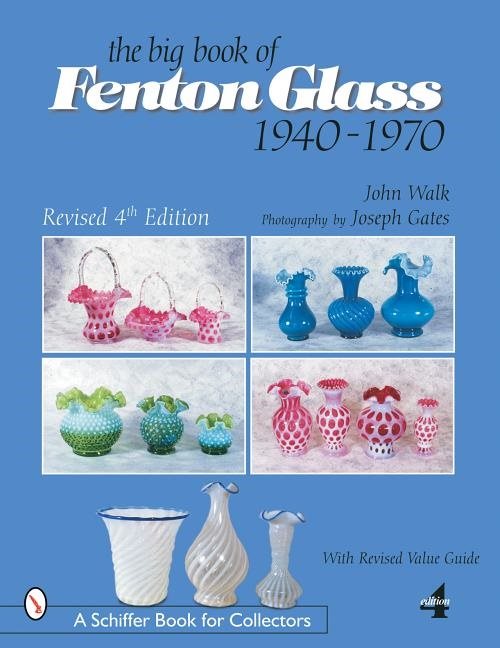 The Big Book Of Fenton Glass : 1940-1970