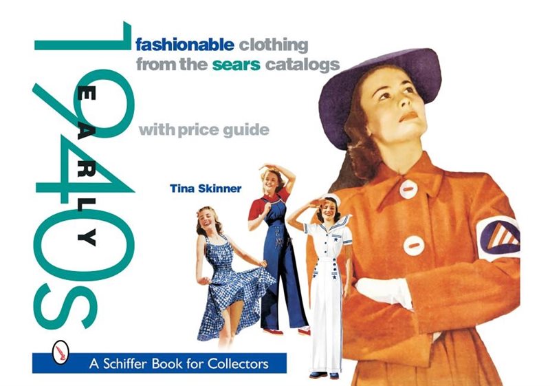 Fashionable clothing from the sears catalogs: early 1940s - early 1940s