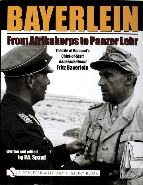 Bayerlein: From Afrikakorps To Panzer Lehr