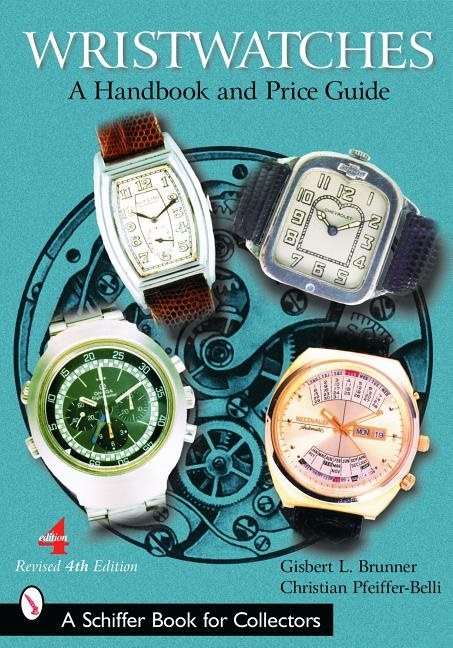 Wristwatches : A Handbook and Price Guide