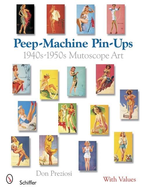 Peep-Machine Pin-Ups : 1940s-1950s Mutoscope Art