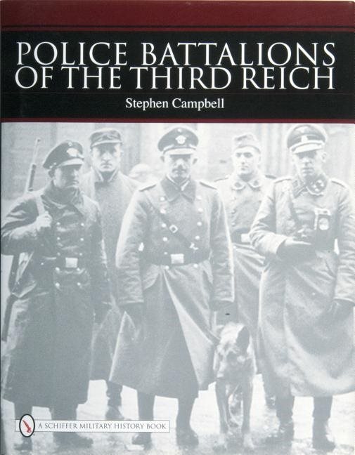 Police Battalions Of The Third Reich