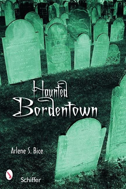 Haunted Bordentown, New Jersey