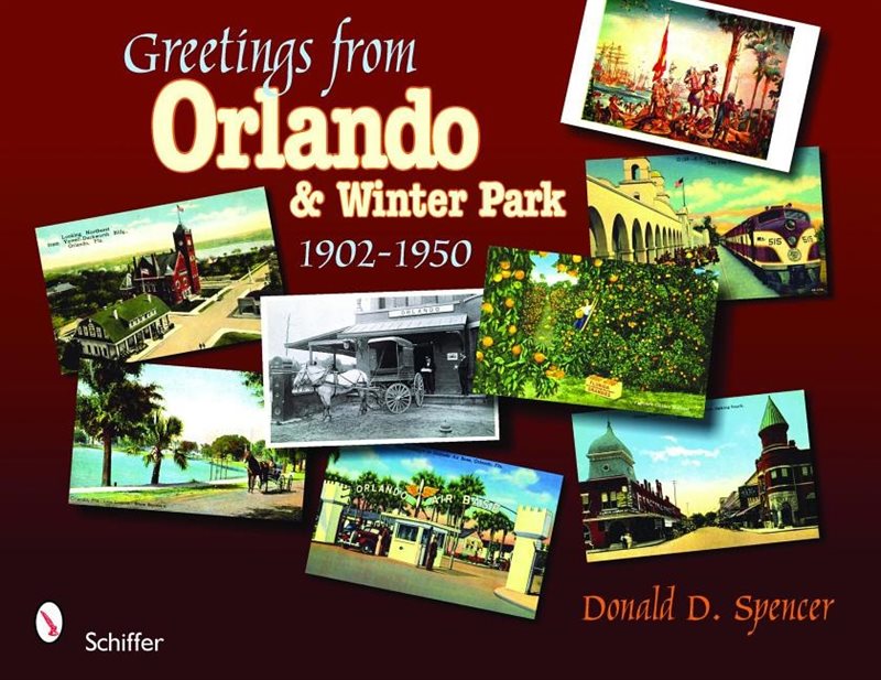 Greetings From Orlando & Winter Park, Florida : 1902-1950