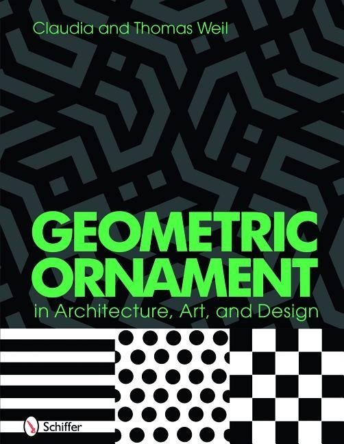 Geometric Ornament In Architecture, Art, And Design