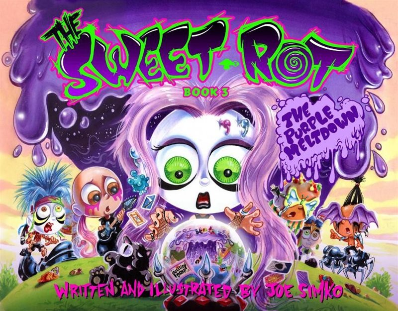 The Sweet Rot, Book 3 : The Purple Meltdown