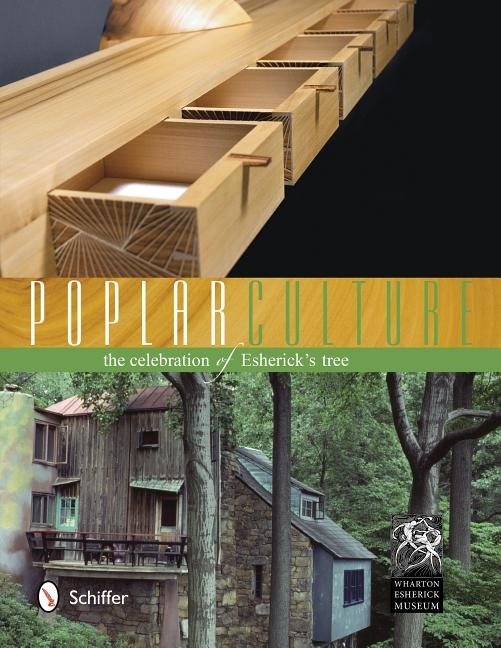 Poplar Culture : The Celebration of  Esherick