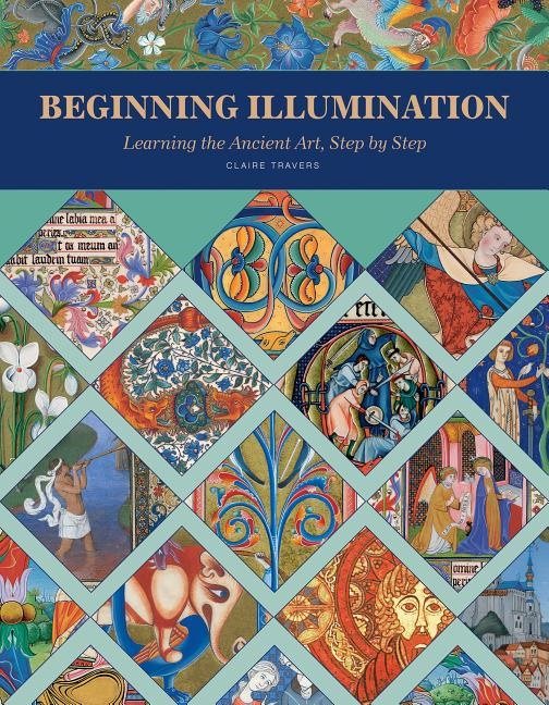 Beginning illumination - learning the ancient art, step by step