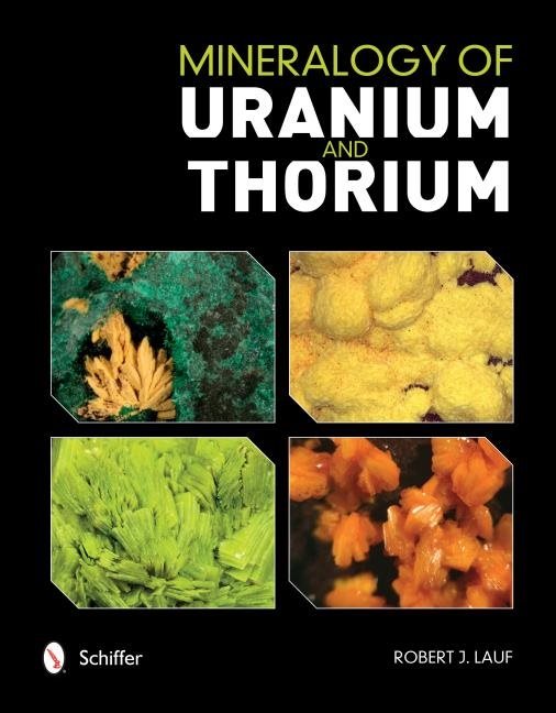 Mineralogy of uranium and thorium