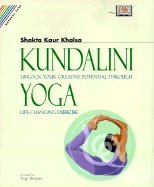 Kundalini Yoga: Unlock Your Creative Potential Through Life