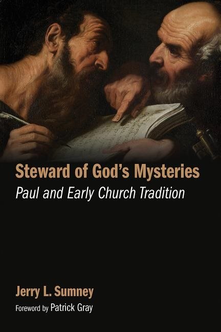 Steward of gods mysteries - paul and early church tradition