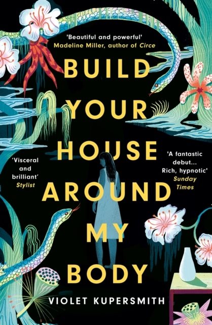 Build Your House Around My Body - LONGLISTED FOR THE WOMEN