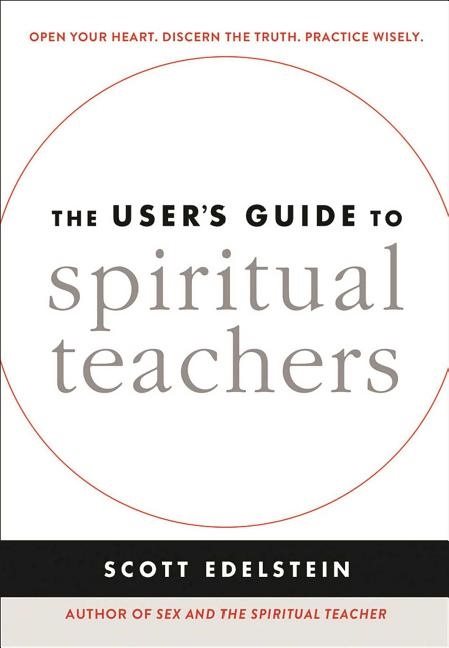 Users guide to spiritual teachers