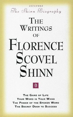 Writings of florence scovel shinn - game of life and how to play it,