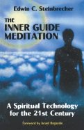 Inner Guide Meditation: A Spiritual Technology for the 21st Century