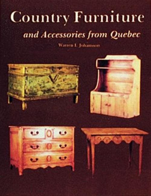 Country Furniture And Accessories From Quebec