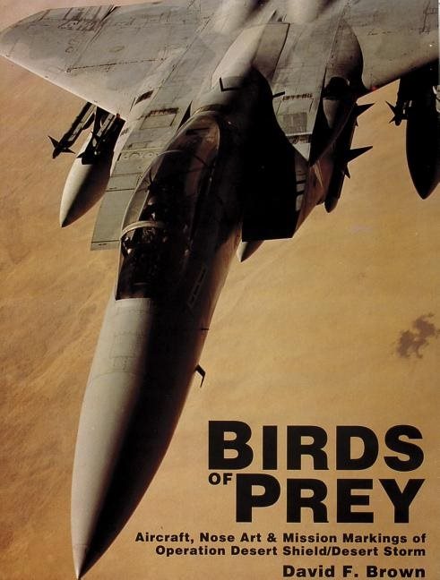 Birds of prey - aircraft, nose art and mission markings of operation desert