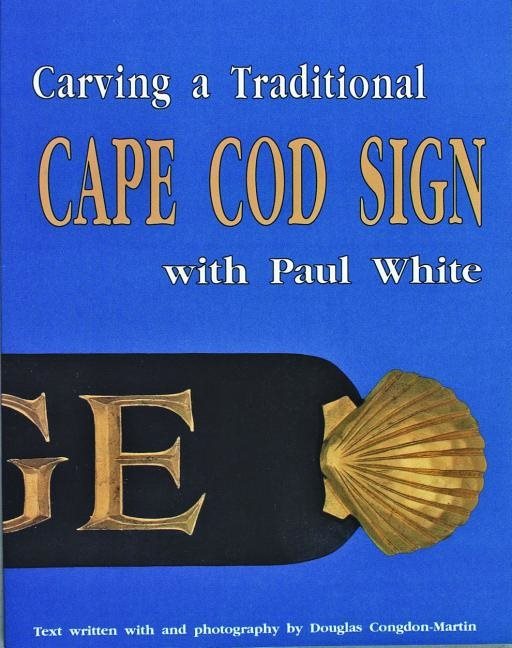 Carving A Traditional Cape Cod Sign