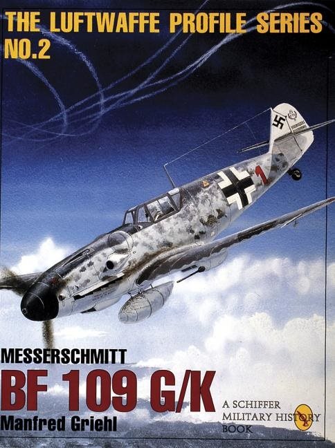 Luftwaffe profile series: number 2 - messerschmitt bf 109 g/k