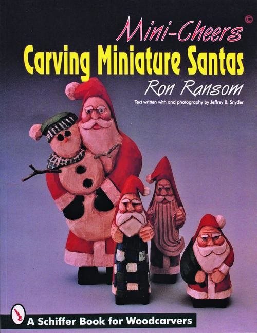 Mini-Cheers© : Carving Miniature Santas