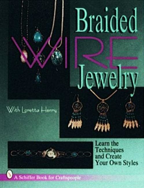 Braided Wire Jewelry With Loretta Henry