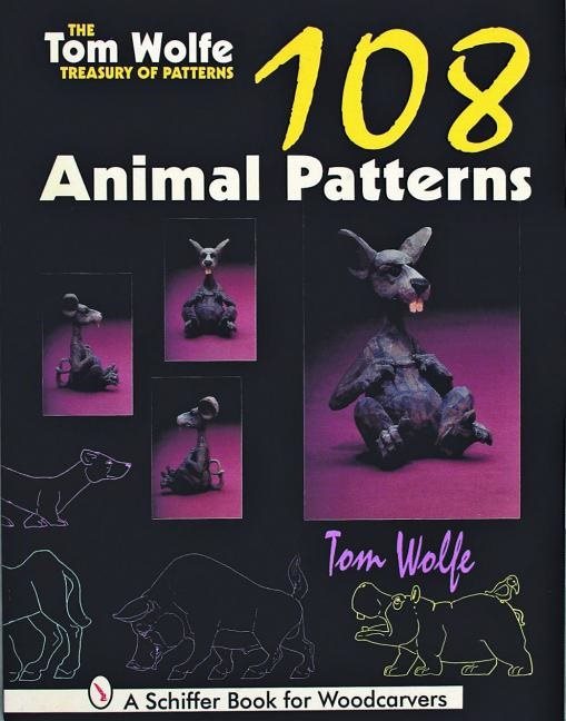 The Tom Wolfe Treasury Of Patterns : 108 Animal Patterns