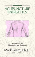 Acupuncture Energetics