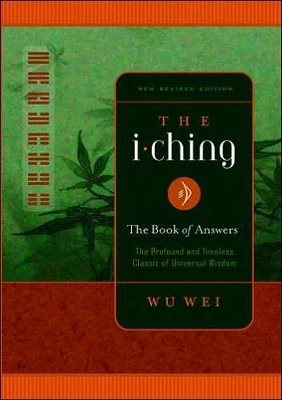 I ching - the profound and timeless classic of universal wisdom