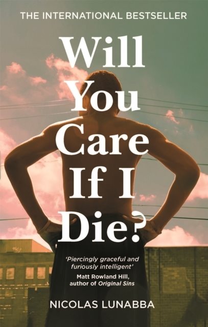 Will You Care If I Die?