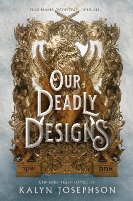 Our Deadly Designs