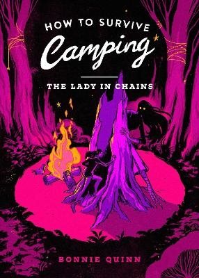 How to Survive Camping: The Lady in Chains: Volume 2