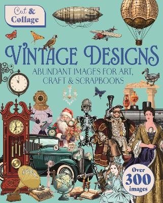 Cut & Collage Vintage Designs